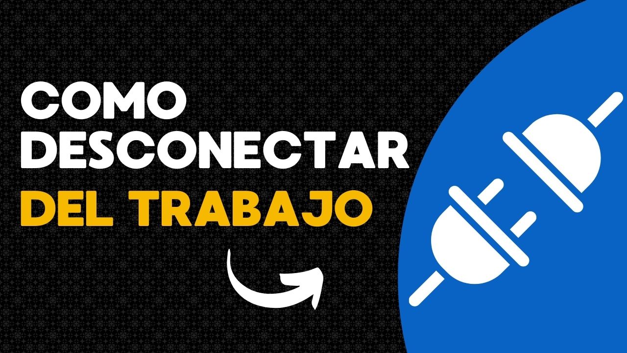 Cómo desconectar del trabajo
